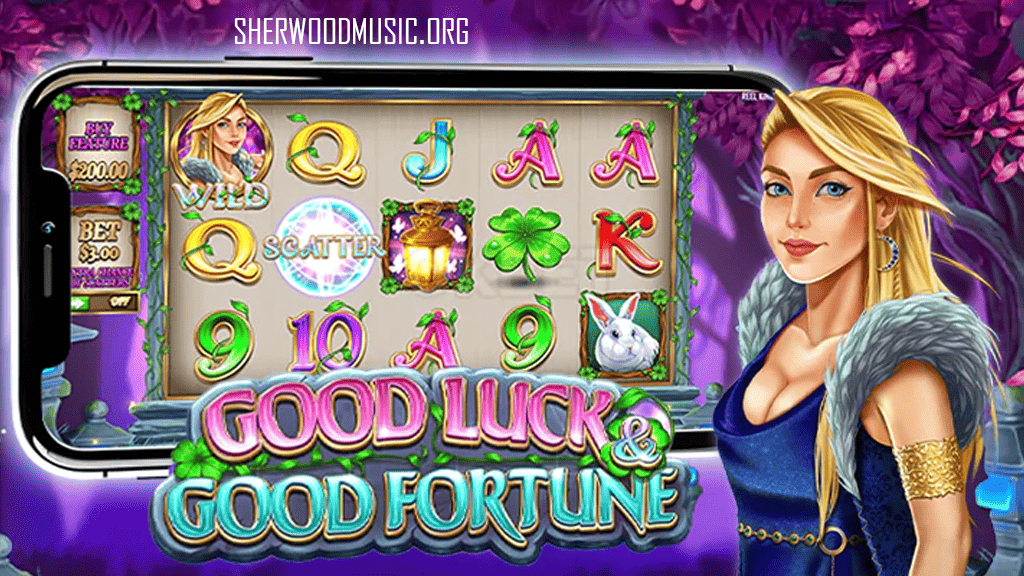 Panduan Lengkap tentang Good Luck & Good Fortune Slot